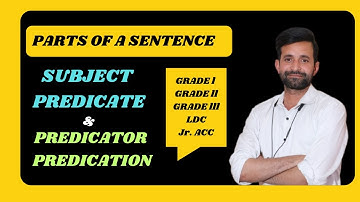 PARTS OF A SENTENCE, SUBJECT PREDICATE, PREDICATOR, PREDICATION #ucan #govtjobs #englishBY BHEEM SIR