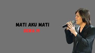 DEWA 19 - MATI AKU MATI