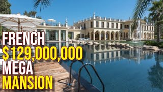 Inside A 129 Million French Mega Mansion Inspired By Architecture Of Byzantium And Venice