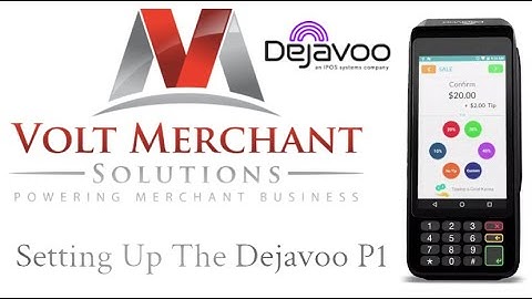 Setting Up the Dejavoo P1