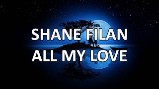 Shane Filan - All My Love (Lyrics) HD