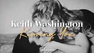 Kissing You - Keith Washington (Lyrics)