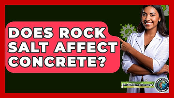 Does Rock Salt Affect Concrete? - Earth Science Answers