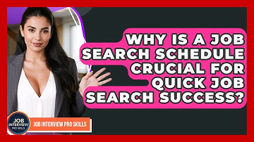 Why Is A Job Search Schedule Crucial For Quick Job Search Success? - Job Interview Pro Skills