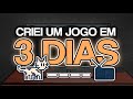 tentei criar um jogo em 3 dias