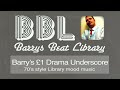 Barrys 1 drama underscore music library inspired sound track