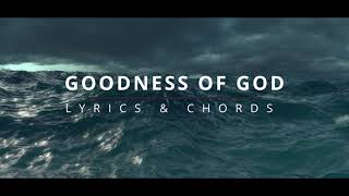 GOODNESS OF GOD Lyrics & Chords - Bethel Music (Capo on 1st Fret)