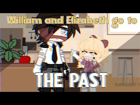 William and Elizabeth go to the past||Gacha Club Afton Family||FNaF||a bit chaotic