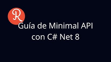 Minimal API en C# .NET 8 – La guía clara que nadie te dio (rápida y sin humo)