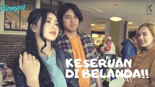 Serunya syuting di Belanda! | Film Rompis Behind The Scene