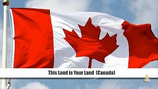 Video voorbeeld van "This Land is Your Land  (Canada)"