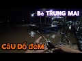 Câu đêm săn cá dồ đém tại bè dịch Trung Mai ở Bình Thuỷ, Cần Thơ