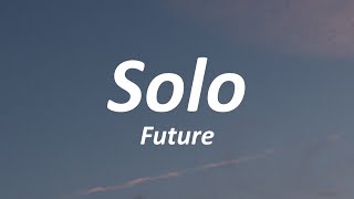 Future  Solo s