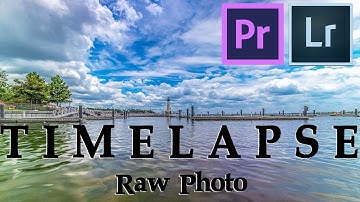 Shoot and Edit a 6K RAW Photo Time Lapse | Premiere Pro 2020 tutorial