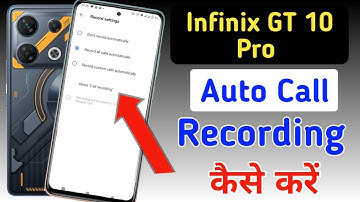 Infinix gt 10 pro Me Call Recording Setting Kaise Kare | Auto Call Recording In Infinix gt 10 pro