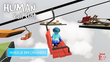 Human Fall Flat - Wheelie Bin Crashers Level Walkthrough | Custom Map | Steam Workshop | Full Game