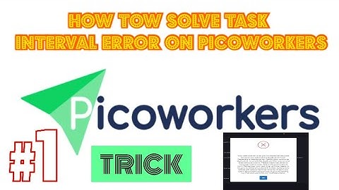 How to solve task interval time problem in picoworkers #picoworkers tutorial #8