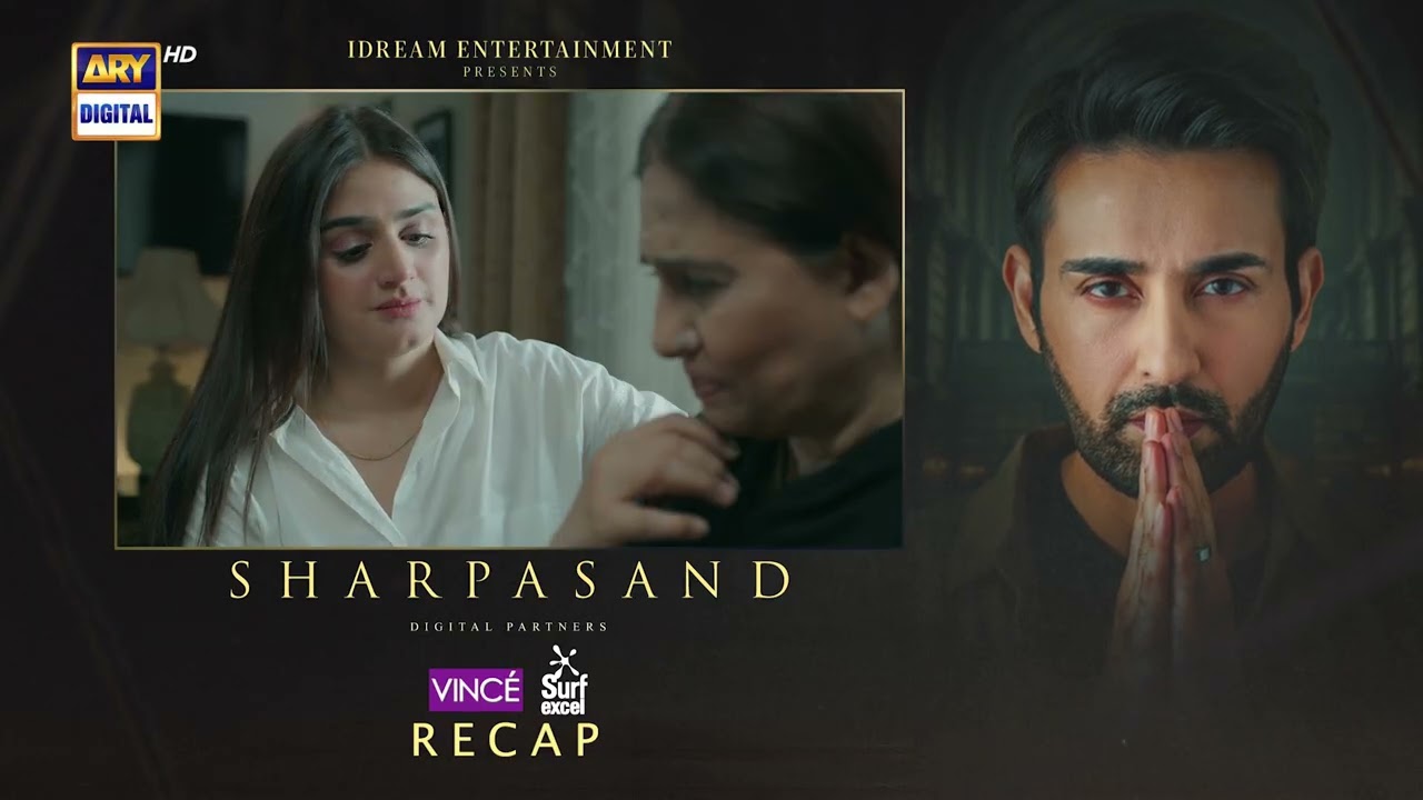SharPasand Episode 16 | RECAP | ARY Digital Drama