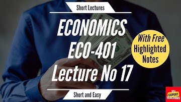ECO401 Short Lecture No 17 | ECO401 Short Lectures | Economics Short Lectures