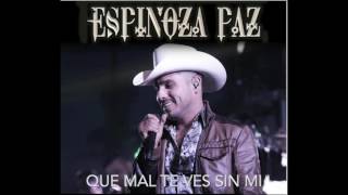 QUE MAL TE VES SIN MI - ESPINOZA PAZ (ESTRENO 2016)