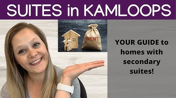 KAMLOOPS SUITES ~ How to get a legal secondary suite!