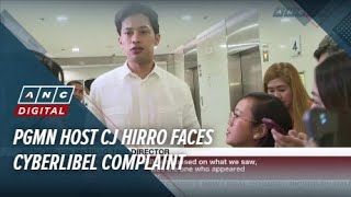 PGMN host CJ Hirro faces cyberlibel complaint | ANC