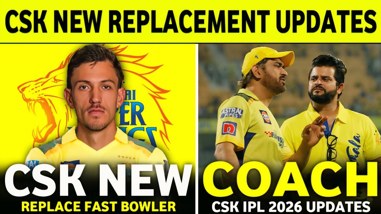 IPL 2026 : CSK New Replacement Players Updates | CSK News Today | Cricket News || 