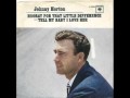 Johnny Horton - Tell My Baby I Love Her