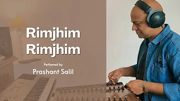 Rimjhim Rimjhim | Santoor | Prashant Salil | R.D. Burman