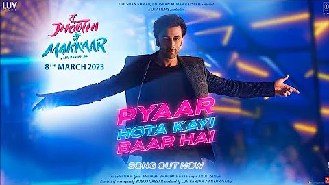 Pyaar Hota Kayi Baar Hai (Song) Tu Jhoothi Main Makkaar | Ranbir, Shraddha | Pritam, Arijit, Amitabh