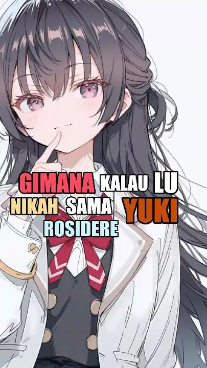 Gimana Kalau Lu Nikah Sama Yuki  #anime #wibu #shorts
