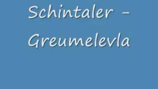 Video thumbnail of "schintaler - greumelevla"