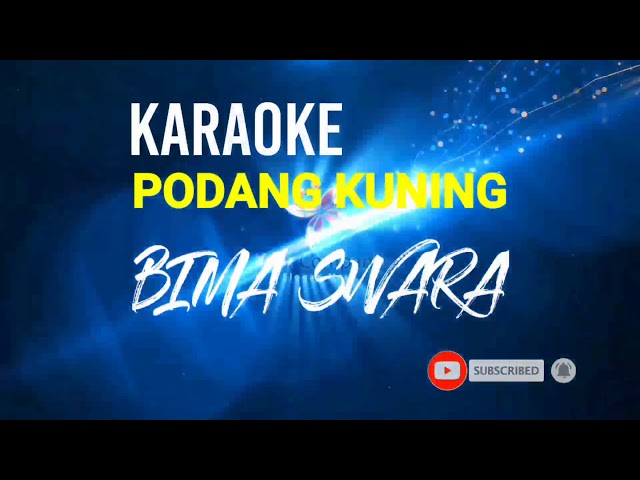 PODANG KUNING # KARAOKE . BIMA SAWARA Cover class=