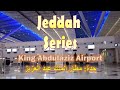 Jeddah, KSA: Ep.2 King Abdul-Aziz International Airport (KAIA) السعودية, جدة: مطار الملك عبد العزيز