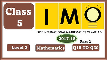 Class 5 IMO Level 2 2017-18 Part 2 - Mathematics