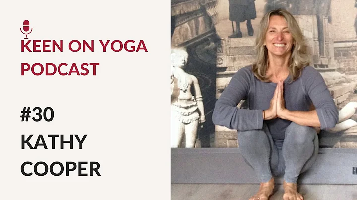 #30 - Keen on Yoga Podcast with Kathy Cooper