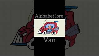 alphabet lore but it's van #alphabetlore #shorts #abcdefghijklmnopqrstuxwxyz #van