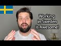 Working in Sweden is Awesome!