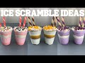 6 DIY Ice Scramble Ideas!