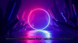 Özgehan Beyer - Aşkın Kanunu Remix V2 (Song )
