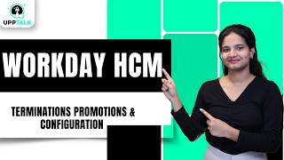 Workday HCM Terminations Promotions & Configuration | Workday HCM  Training | Workday HCM | UppTalk