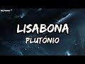 Plutónio - Lisabona (Letra)