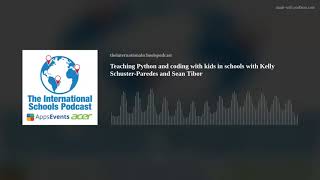50 - Teaching Python and coding with kids in schools with Kelly Schuster-Paredes and Sean Tibor