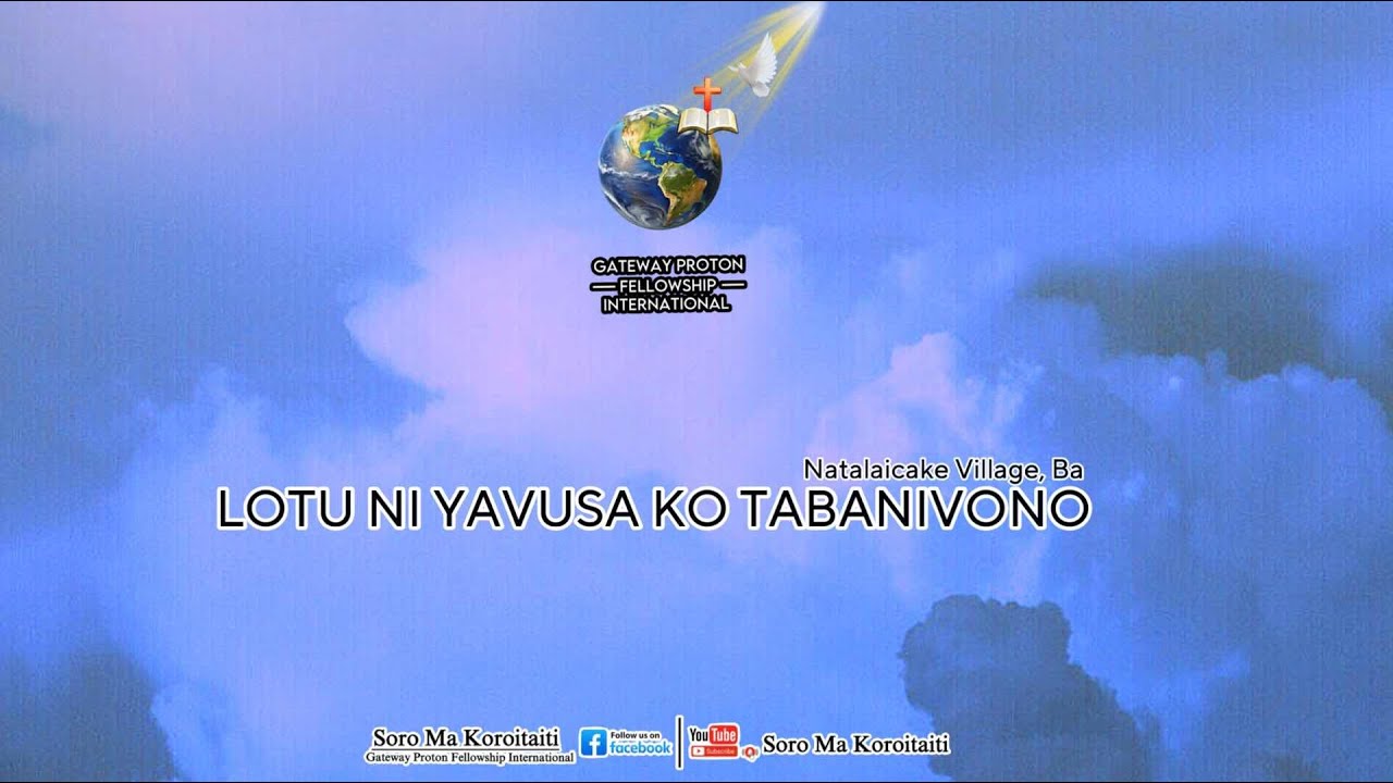 Lotu ni Yavusa Tabanivono | Gateway Proton Fellowship International | 6th July, 2025