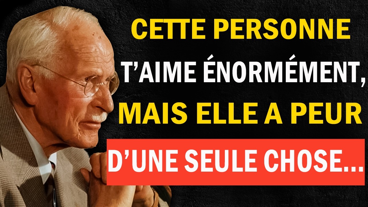 Cette personne vous aime… mais quelque chose l’effraie | Carl Jung