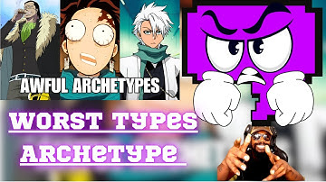 The WORST Types of Characters 2 REACTION