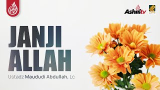 🔴 [LIVE] JANJI ALLAH - Ustadz Maududi Abdullah, Lc حفظه الله