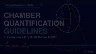 Chamber Quantification Guidelines Explained | The Most Cited Echo Guideline Ever (ASE/EACVI 2015)