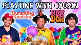 Dumplings vs Needoh! | Playtime w/ Cousin