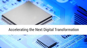 Accelerating the Next Digital Transformation